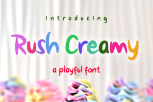 Discover Rush Creamy: A Fun and Playful Sans Serif Font